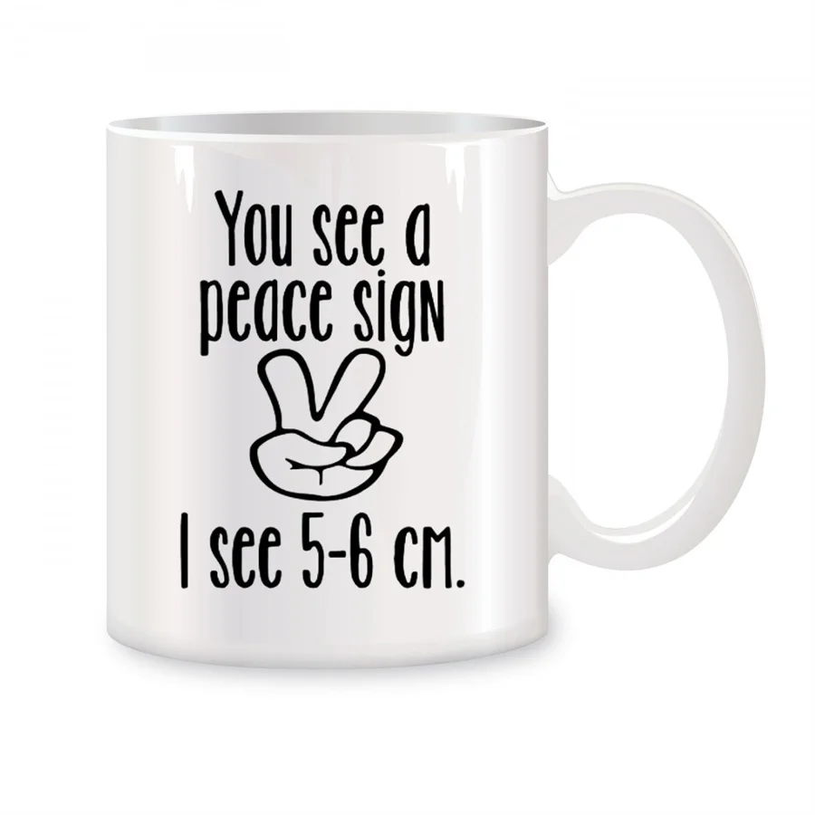 

You See a Peace Sign I See 5-6 cm Mugs For Nurse Appreciation Birthday Gifts Novelty Coffee Ceramic Tea Cups White 11 oz