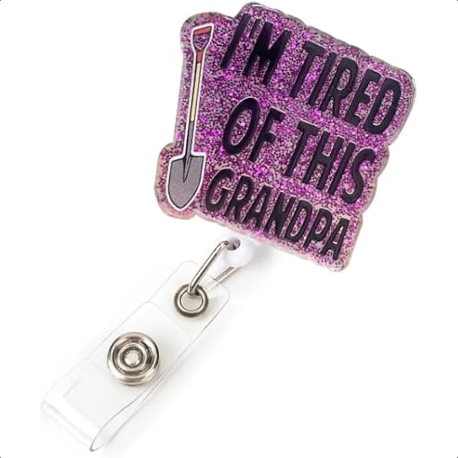 

Funny Retractable Badge Reel for ID Card BadgeCute I'm Tired of This Grandpa Glitter Badge Holder Name Tag for Doctor Nursing