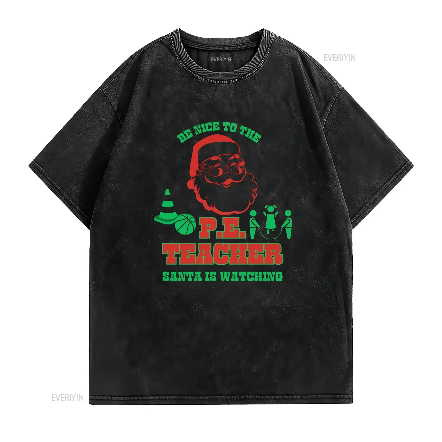 PE Teacher Santa is Watching Jersey  T Shirt vintage Washed Comfortable Stylish Top For Everyday Wear Unisex Stretched fashion