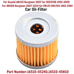 16510-05240 Motorcycle Engine Oil Filter For Suzuki AN125 Burgman 07 AN150 VECSTAR 96-00 AN400 Burgman 07-19 CS125 83 DR125 DR12