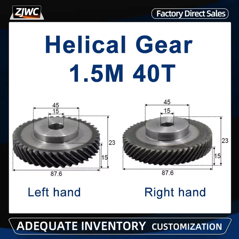 1pc Right and Left Helical Gear 1.5M 40T 1.5 Mod 40 Teeth Process Hole 15mm And Pinion Gear for Machinery Parts