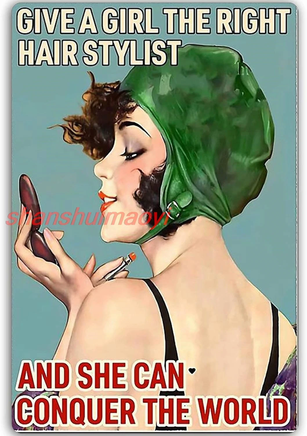 ALI Retro Tin Sign, Gime A Girl The Right Hair Stylist e Ela pode conquistar o mundo, barbearia, salão de beleza, arte de parede de metal