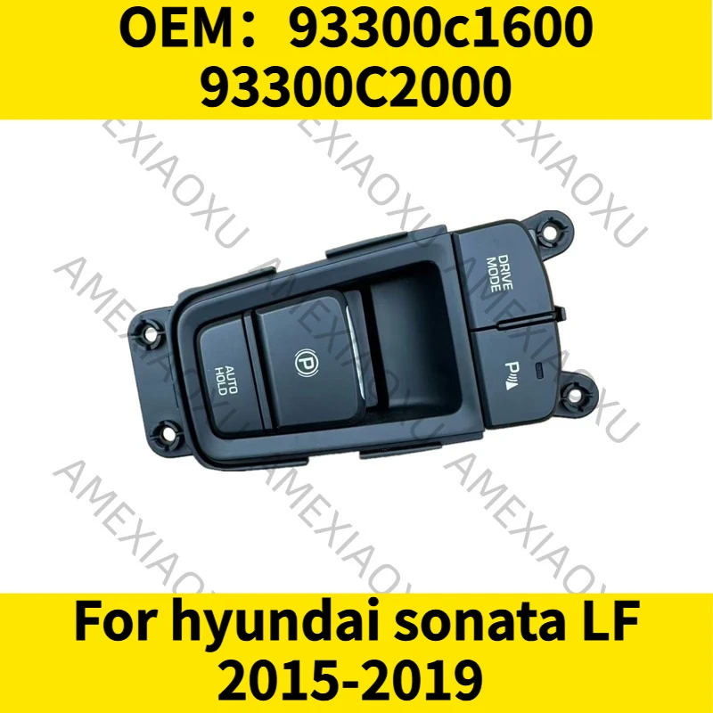 

1PC OEM：93300c1600 93300C2000 For hyundai sonata LF 2015-2019 Floor console switch assembly AMEXIAOXU