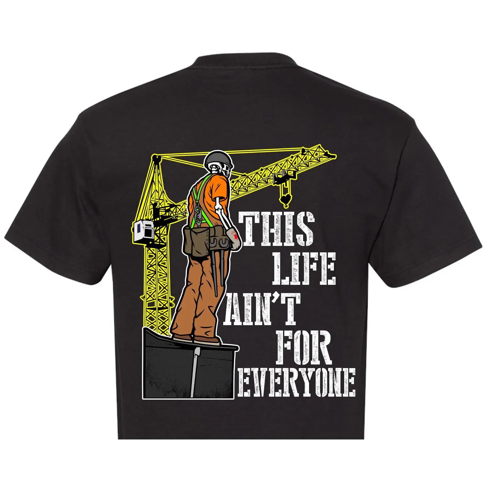 This Life Ain't For Everyone Skeleton Ironworker T shirt Union Construction Worker Welding Blue Collar Men's  vintage Washed
