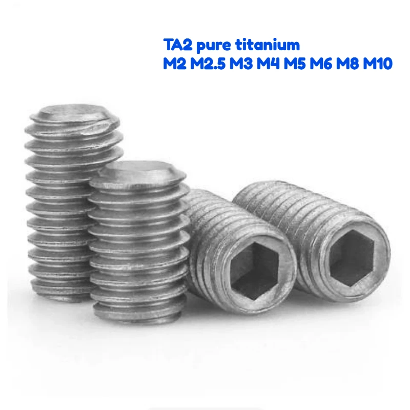 4-20pcs TA2 Pure Titanium Hex Key Concave End Tightening Screw M2 M2.5 M3 M4 M5 M6 M8 M10 Non Magnetic/anodized Grub Screw