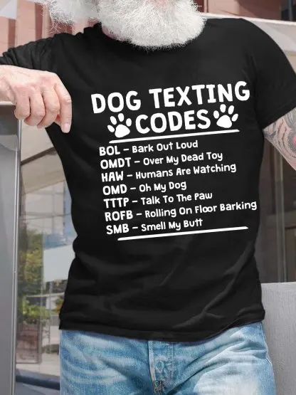 Men’s Dog Texting Codes Bark Out Loud Over My Dead Toy Regular Fit Text Letters Casual T-Shirt