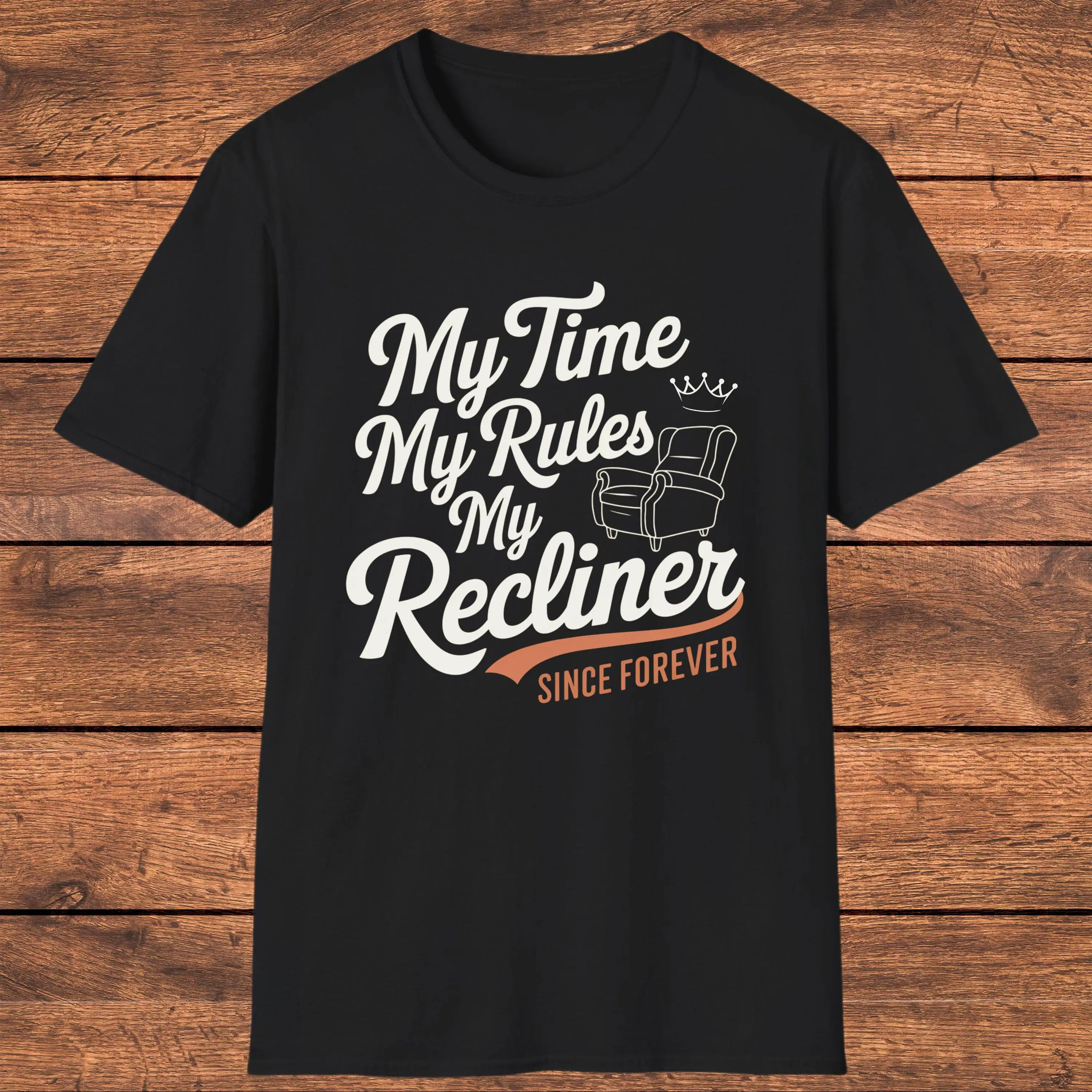 Retired My Time Rules Recliner Since Forever T Shirt Retirement King Funny for Dad or Grandpa Life