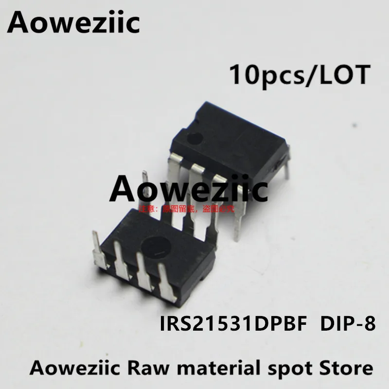 Aoweziic  2023+  100% New Imported Original  IRS21531DPBF  IRS21531D  S21531D  DIP-8  Driver IC chip