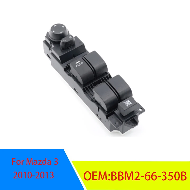 For Mazda 3 2010 2011 2012 2013 BBM2-66-350B Front Left Driver Side Car Window Master Switch Glass Lifter Button BBM266350B