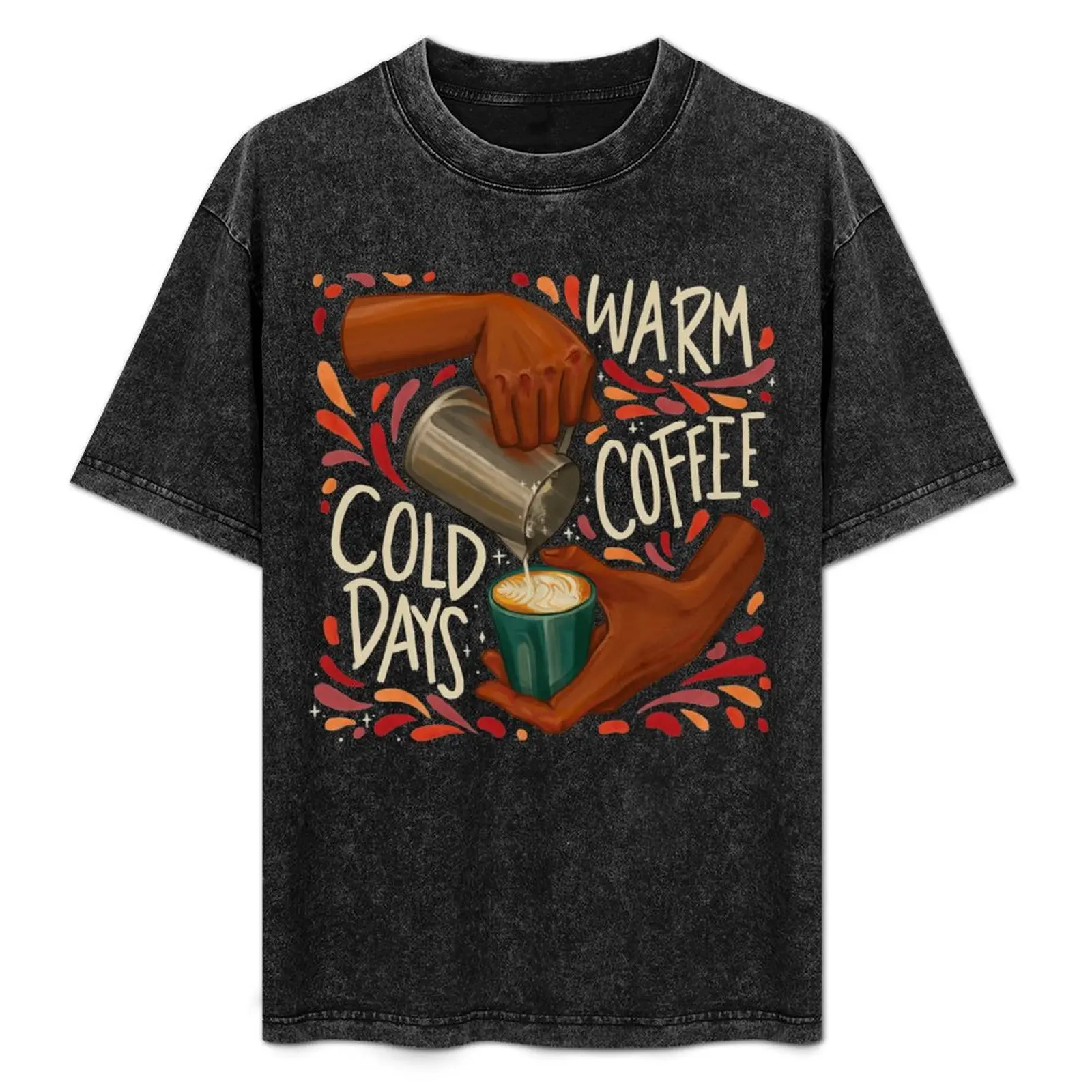 

Warm Coffee Cold days T-Shirt cheap stuff customs design your own men clothes