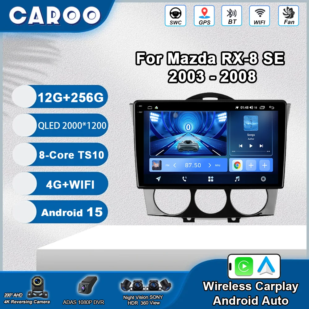 

Android 15 For Mazda RX-8 RX 8 RX8 SE 2003 - 2018 2019 2020 2021 Auto Radio Stereo Multimedia Video Player Navigation GPS QLED