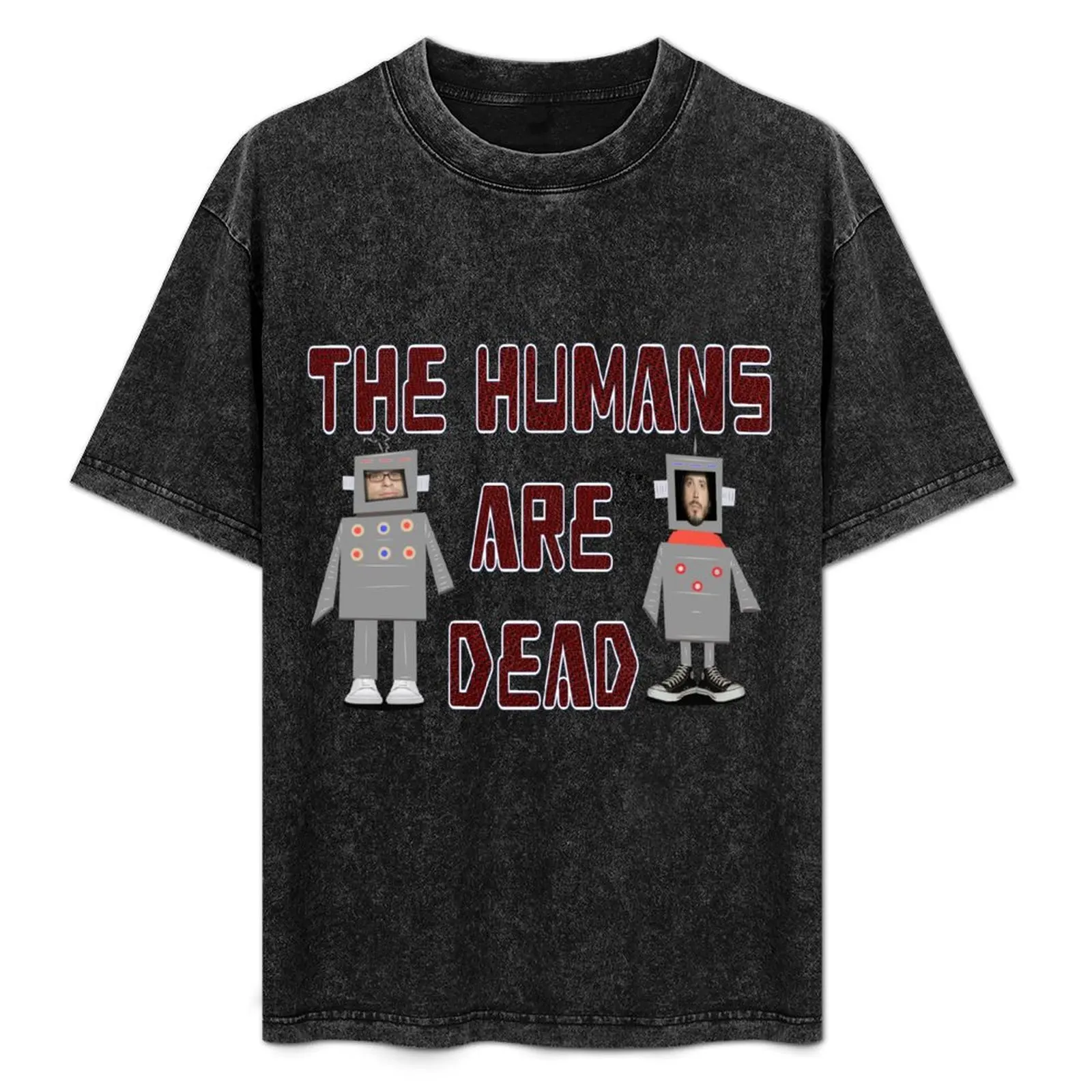

Humans are Dead Flight Conchords ver.1 T-Shirt Basic Simple Design Short Sleeve Shirt