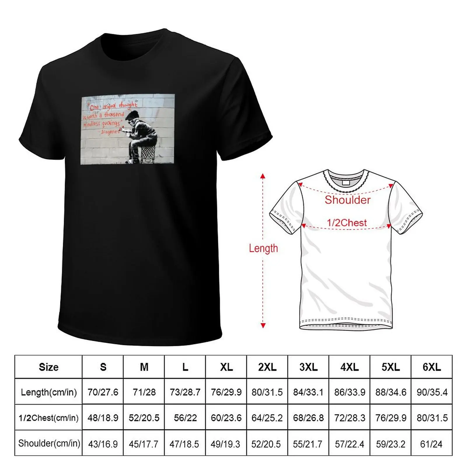 Banksy street graffiti art One original thought is worth a thousand mindless quotings Diogenes T-Shirt