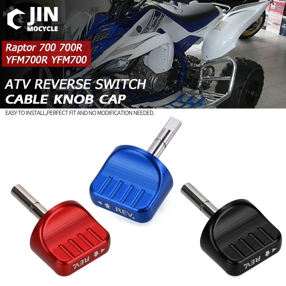 New ATV Accessories For Yamaha Raptor 700 700R YFM700R YFM700 2009-2019 2020 2021 2022 Replace OEM Reverse Switch Cable Knob Cap