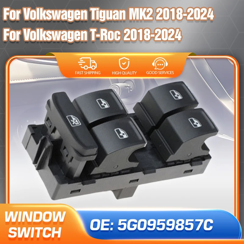 

Electric Power Master Window Control Switch For Volkswagen Tiguan AD BW MK2 VW T-Roc 2018-2024 5G0959857C 8 Pins 5G0959857D