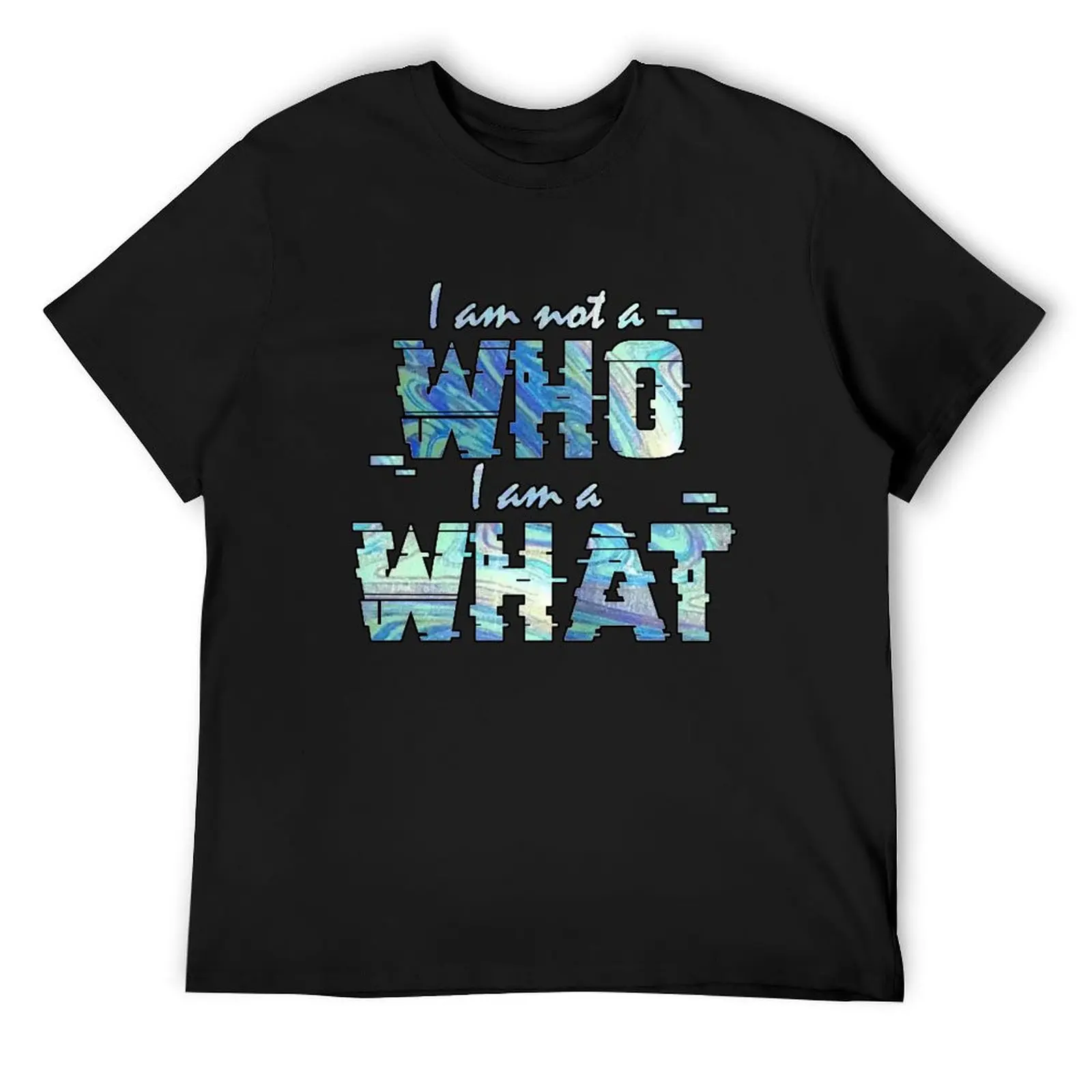 Not A Who, A What T-Shirt Aesthetic clothing boys animal print kawaii clothes basketball graphic tees t shirts for men graphic