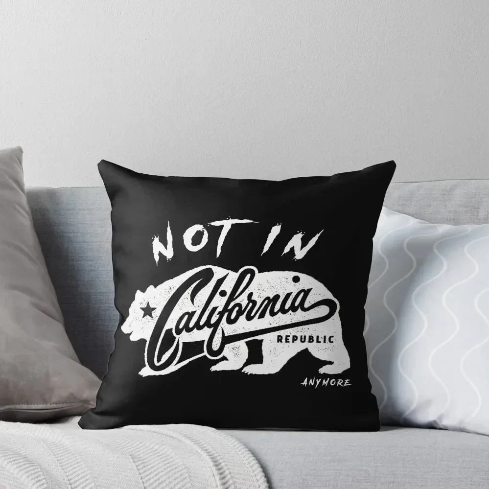 

Not in California Throw Pillow Pillows Aesthetic Cushions For Sofa pillow