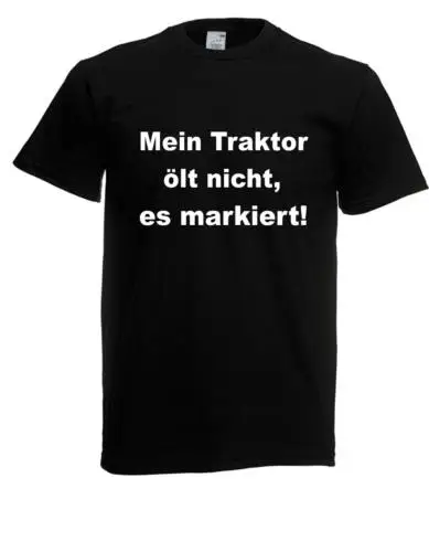 Herren T-Shirt Mein Traktor ölt nicht, er markiert! I Sprüche I Fun I  bis 5XL