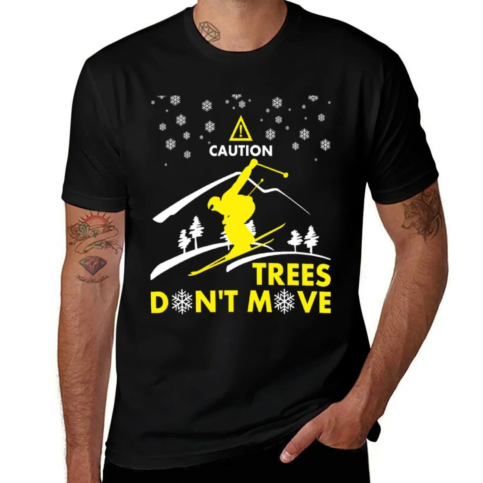 

t Skiing T-Shirt Caution Snow for t Dont cotton shirts Move white Tshirt designer pack Trees shirts 100% tshirt man