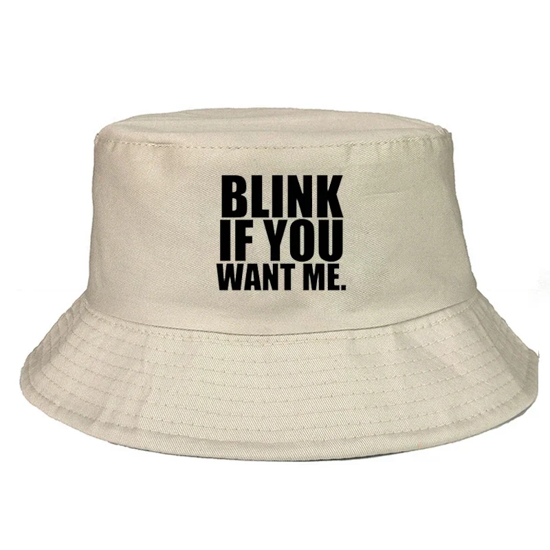 Blink If U Want Me Fisherman Cap Woman Man Harajuku Kawaii Printed Casual Fashion Summer Unisex Streetwear Stylish Panama Hats