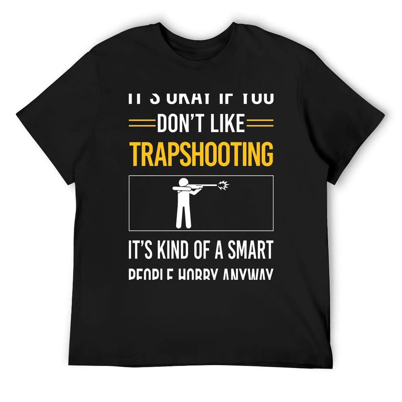 Funny Smart People Trapshooting Trap Shooting Clay Target Shooting T-Shirt quick-drying heavyweights mens tall t shirts