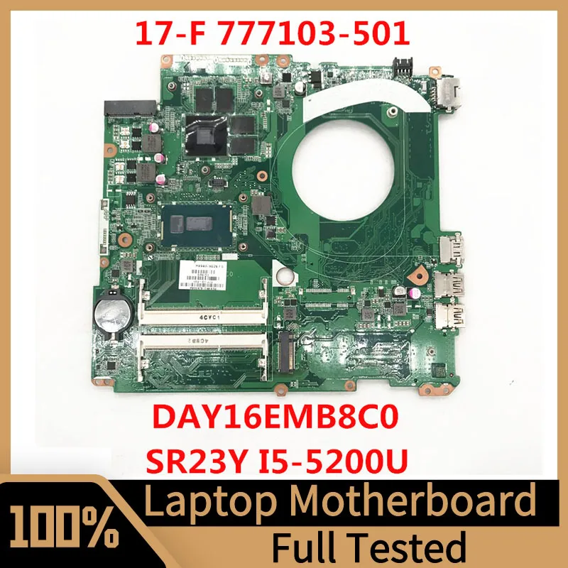 

777103-601 777103-501 777103-001 For HP 17-F Laptop Motherboard DAY16EMB8C0 W/ SR23Y I5-5200U CPU HM87 GT840M 100%Full Tested OK