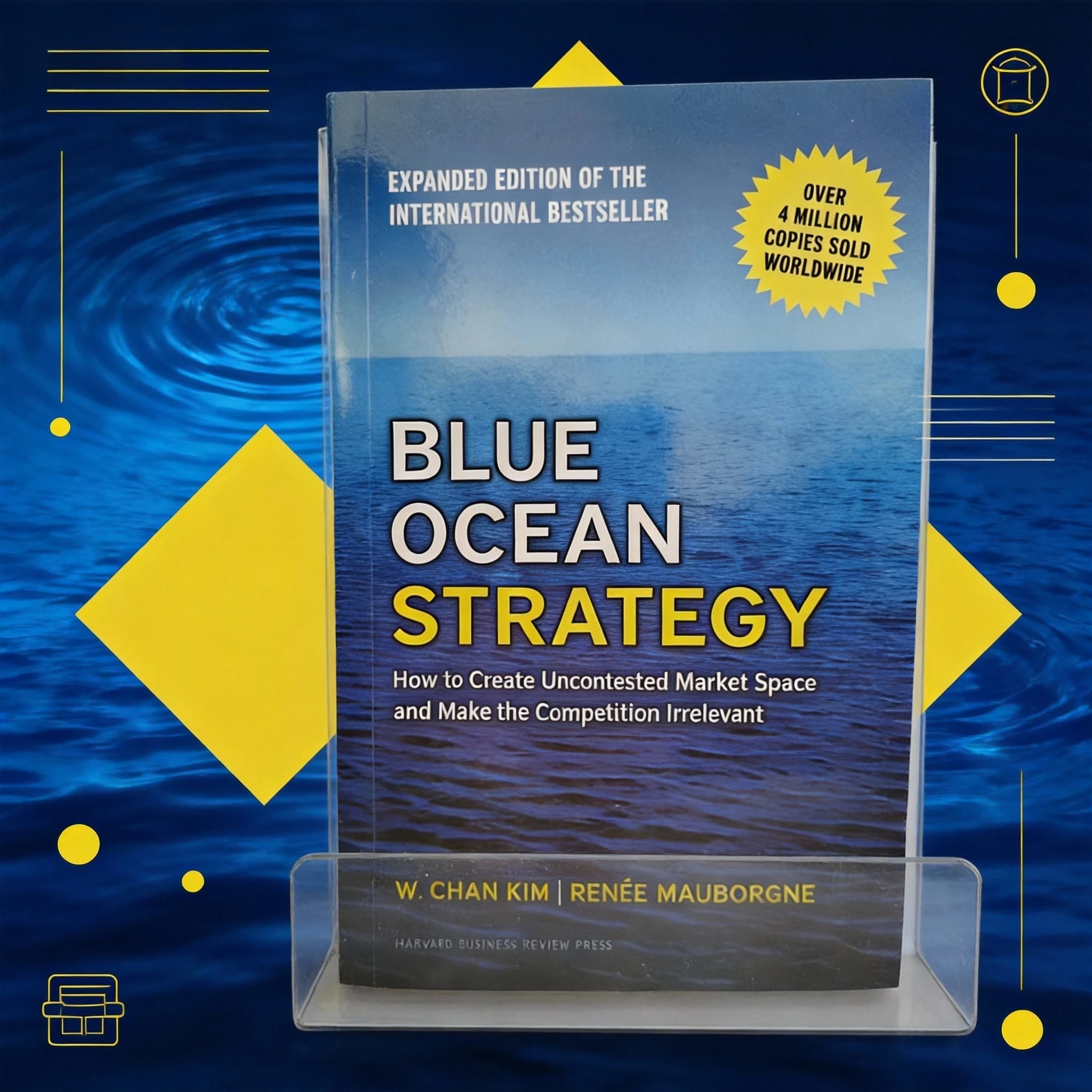 

Blue Ocean Strategy (Expanded Edition): How To Create Uncontested Market Space - Business Strategy Book Chan Kim Renée Mauborgne