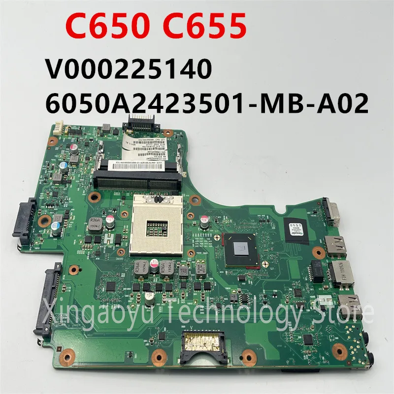 Original V000225140 6050A2423501-MB-A02 For TOSHIBA Satellite C650 C655 Notebook Motherboard DDR3 100% Test OK