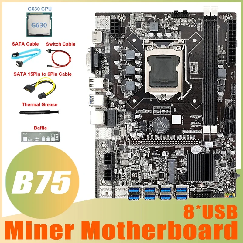 

B75 8USB BTC Mining Motherboard+G630 CPU+SATA 15Pin To 6Pin Cable+SATA Cable+Switch Cable+Baffle+Thermal Grease For ETH