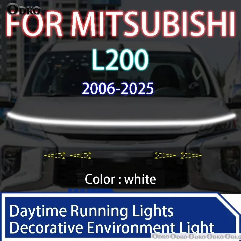 

ДЛЯ Mitsubishi L200 2006-2025 Новое обновление светодиодных дневных ходовых огней сканирования капота автомобиля DRL направляющая декоративная лампа окружающего света 12 В