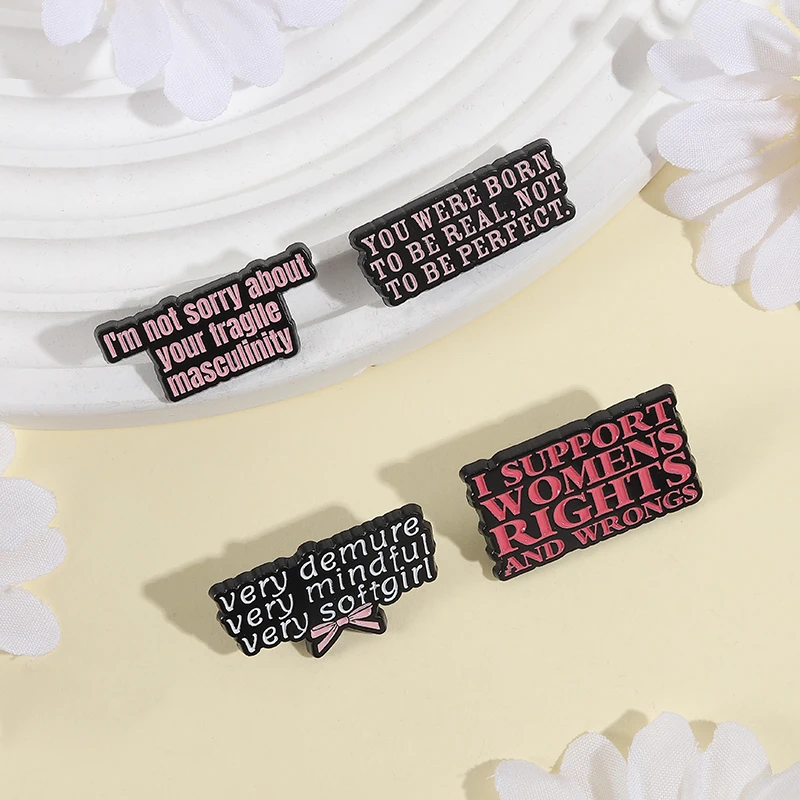 Female Power Enamel Pins Custom I SUPPORT WOMEN'S RIGHTS AND WRONGS Brooches Lapel Badges Clothes Funny Jewelry Gift for Friends