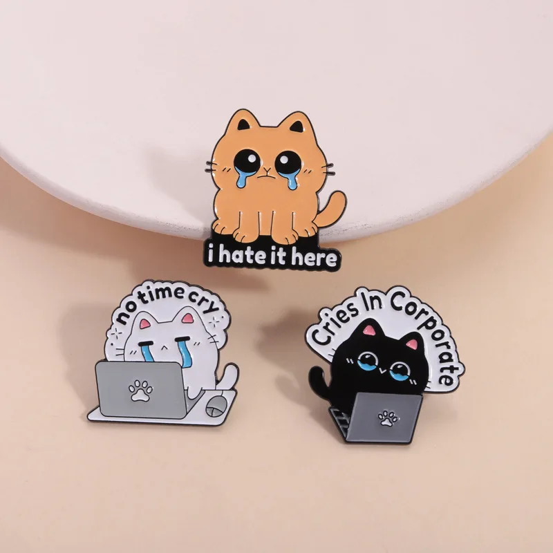 3pcs Cute Cat Enamel Brooch Creative Cries in Corporate No Time Cry I Hate It Here Lapel Pin Metal Badge Jewelry Gift Colleague