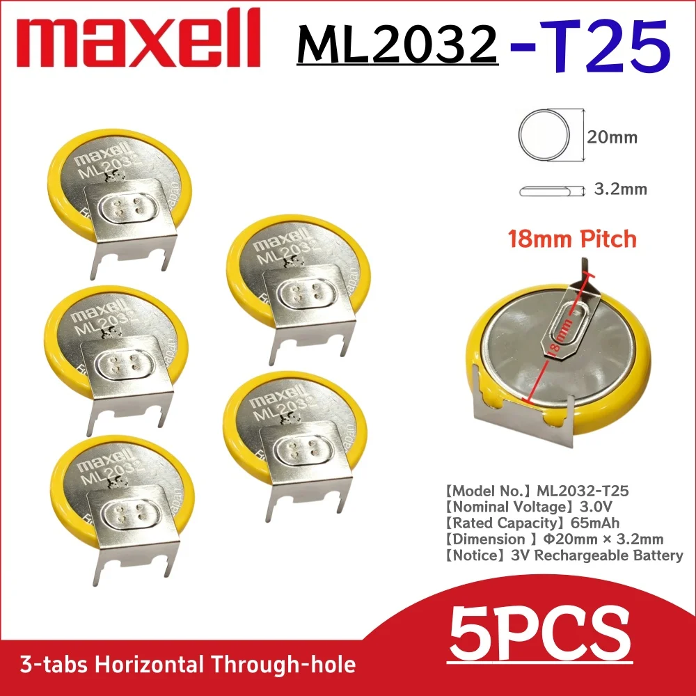 5-50Pcs ML2032-T25 Maxell 3V Rechargeable Lithium Coin Cell,3-Tabs Horizontal Through-hole 18mm Pitch for Industrial Motherboard