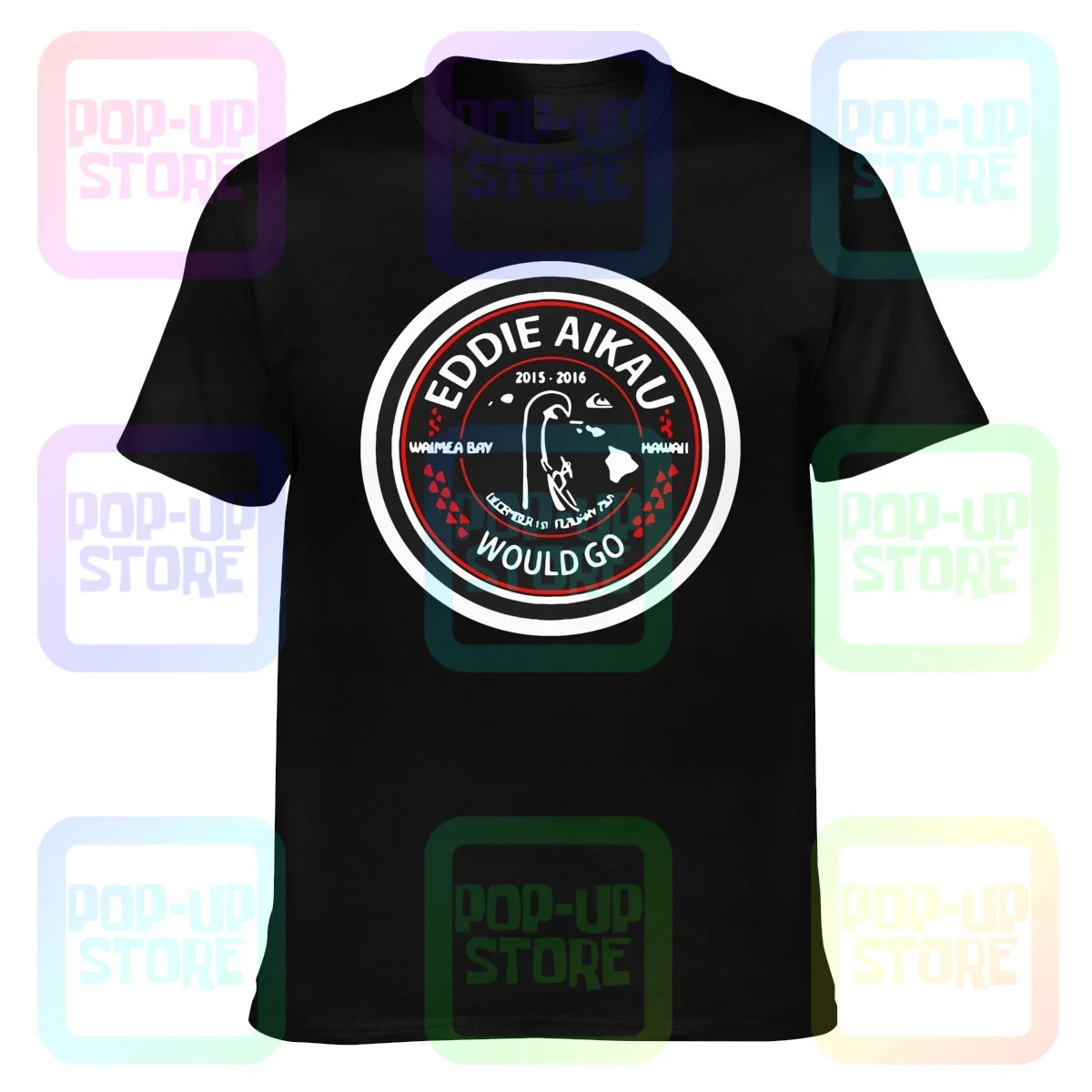 Camiseta de Eddie Aikau 2015 2016 Waimea Bay Hawaii Would Go, la mejor Camiseta clásica única