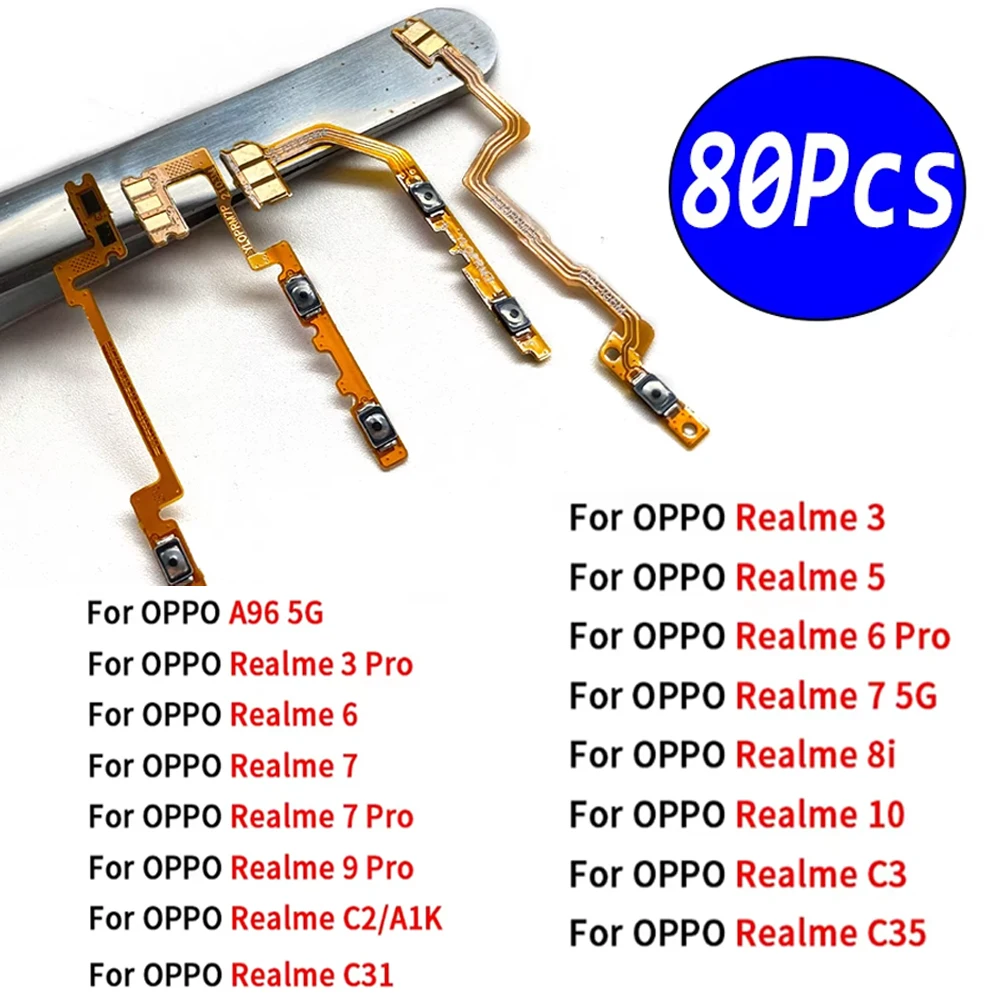 80Pcs,Power Button Switch & Volume Up / Down On / Off Button Flex For OPPO A96 5G Realme 3 5 6 7 8I 9 10 Pro C2 A1k C3 C31 C35