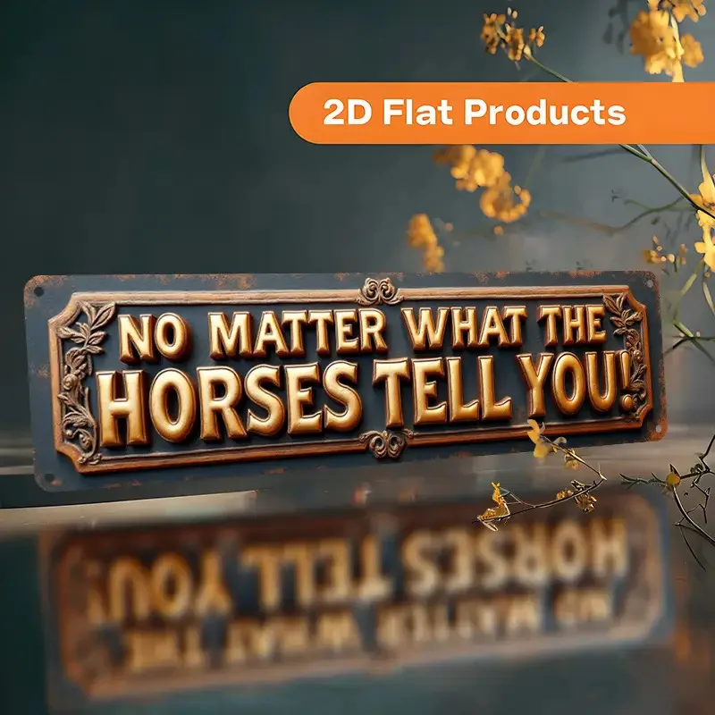 Decoración de casa de campo divertida y plana en 2D: ¡No importa lo que te digan los caballos! Letrero Metálico Vintage con Marco Ornamentado y Bordes Florales - R