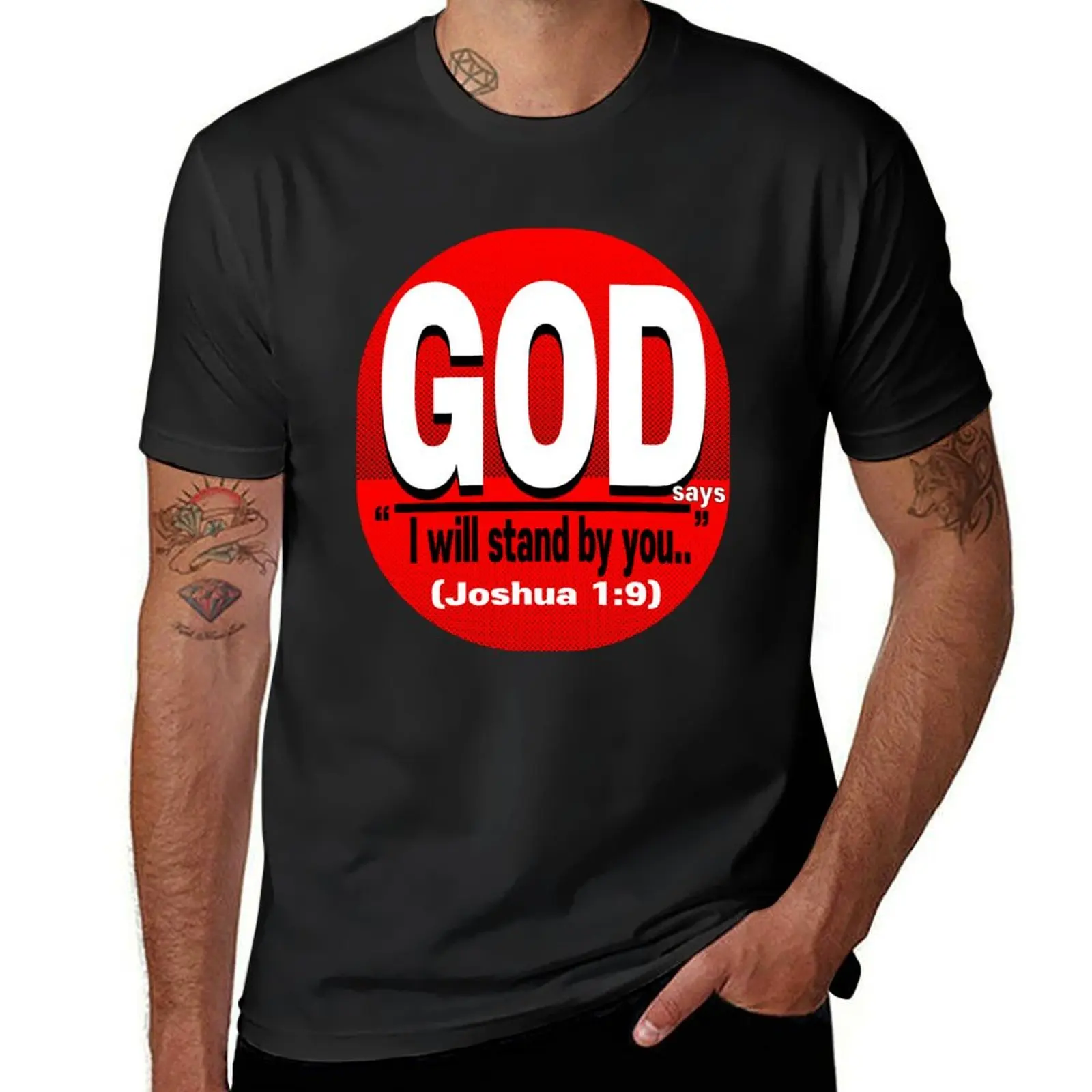 GOD says _I will stand by you(joshua 1:9) T-Shirt summer clothes hippie clothes blanks mens white t shirts