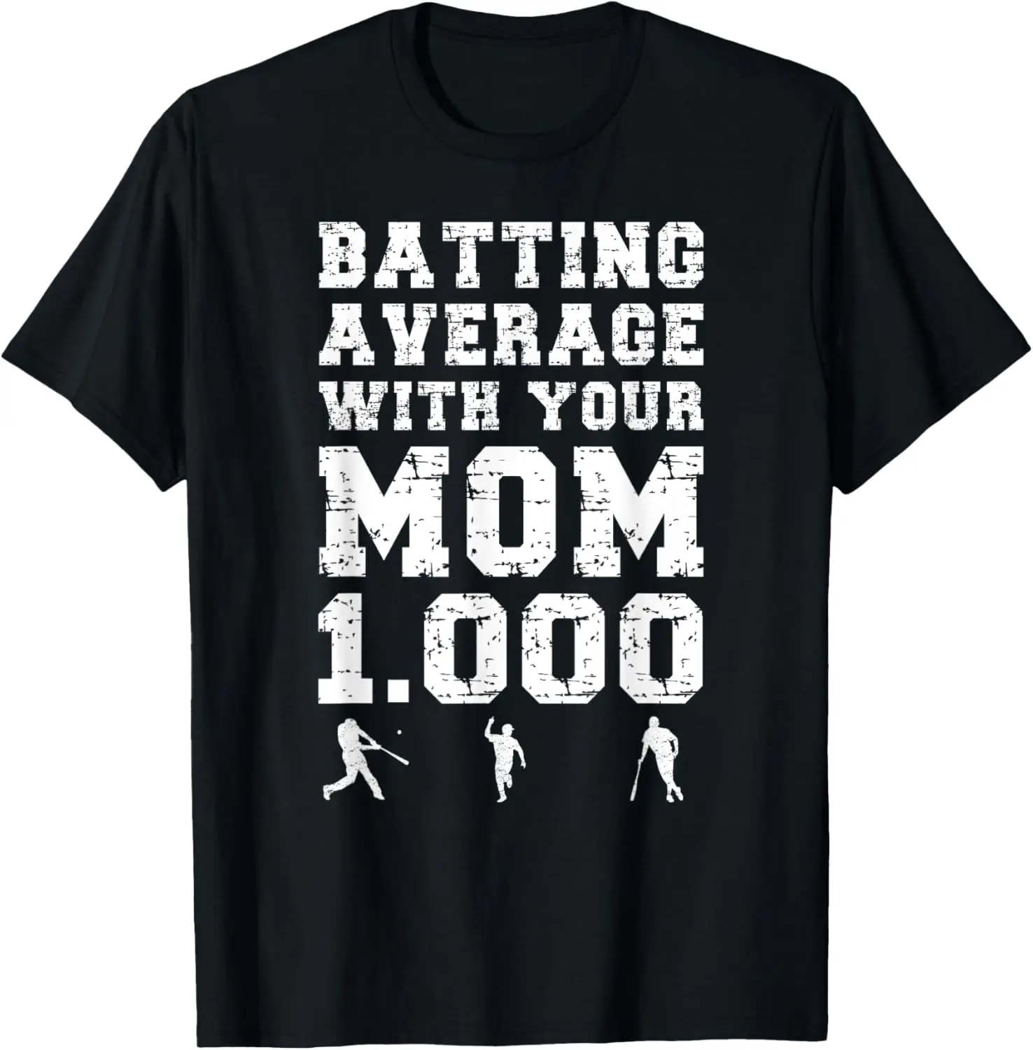 

Inappropriate My Batting Average With Your Mom Funny Teen T-Shirt