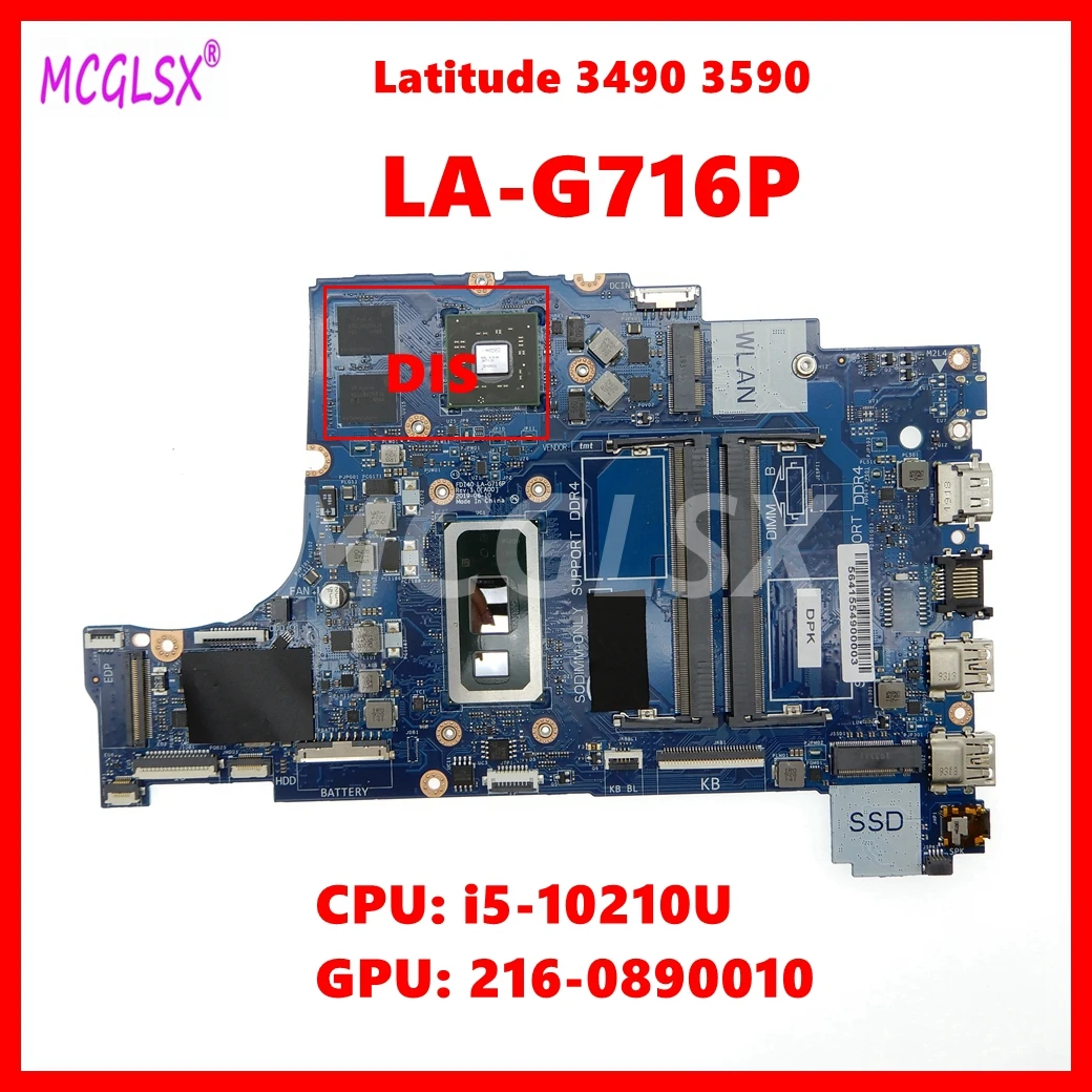 

LA-G716P Laptop Motherboard For Dell Latitude 3590 3490 Mainboard CN 08YJK5 With i5-10210U CPU 216-0890010 GPU