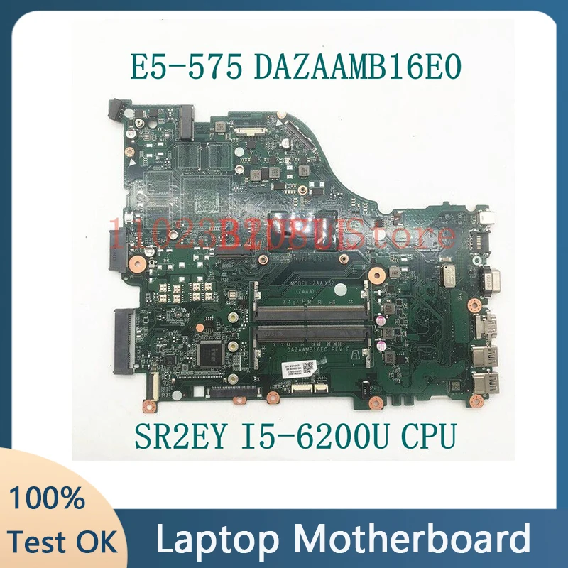 DAZAAMB16E0 With SR2EY I5-6200U CPU Mainboard For Acer E5-575 E5-575G F5-573 F5-573G E5-774G Laptop Motherboard 100% Full Tested