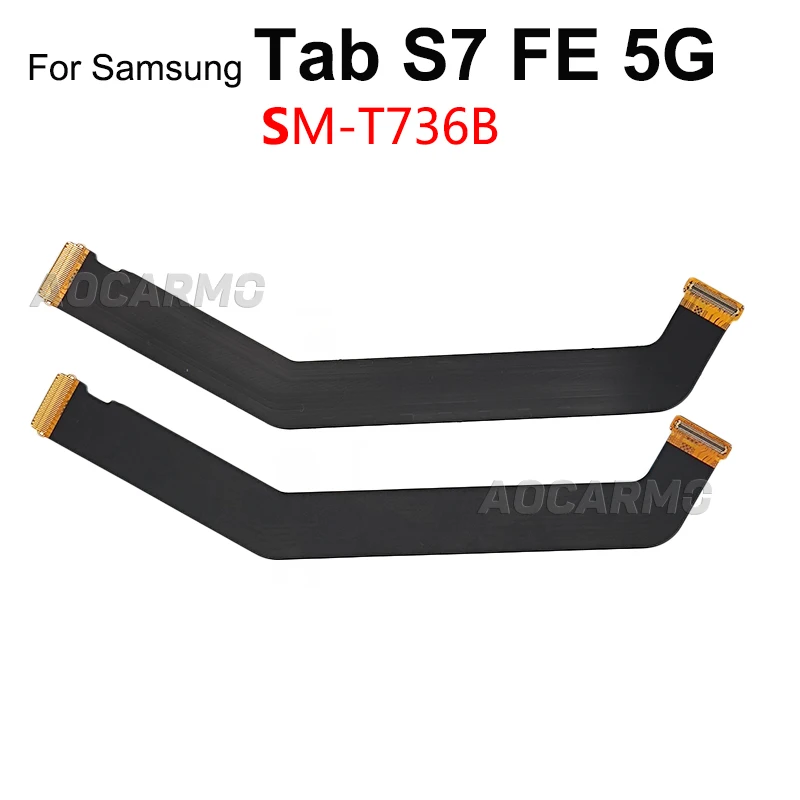 Aocarmo For Samsung Galaxy Tab S7 FE 5G T736B LCD Screen Connector Main Board Flex Cable Repair Parts