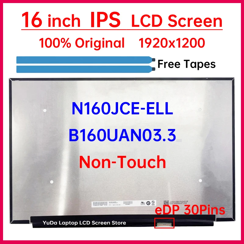 

16-дюймовый ЖК-экран для ноутбука B160UAN03.3 N160JCE-ELL N160JCE ELL Замена матричной панели дисплея 1920x1200 eDP 30 контактов без сенсорного экрана