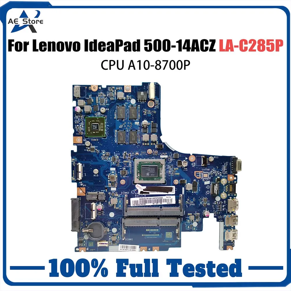 

LA-C285P Mainboard For Lenovo IdeaPad 500-14ACZ Laptop motherboard with CPU A10-8700P GPU V2G 100% Fully Tested