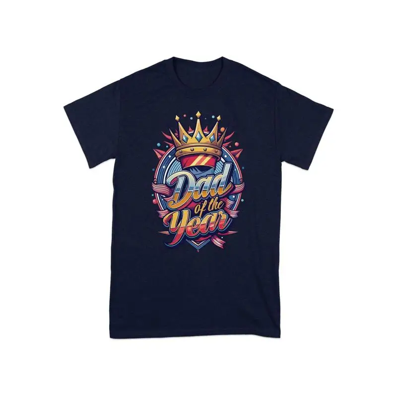 

Dad Of The Year T Shirt Best Father'S Day Crown Cool Father Appreciation