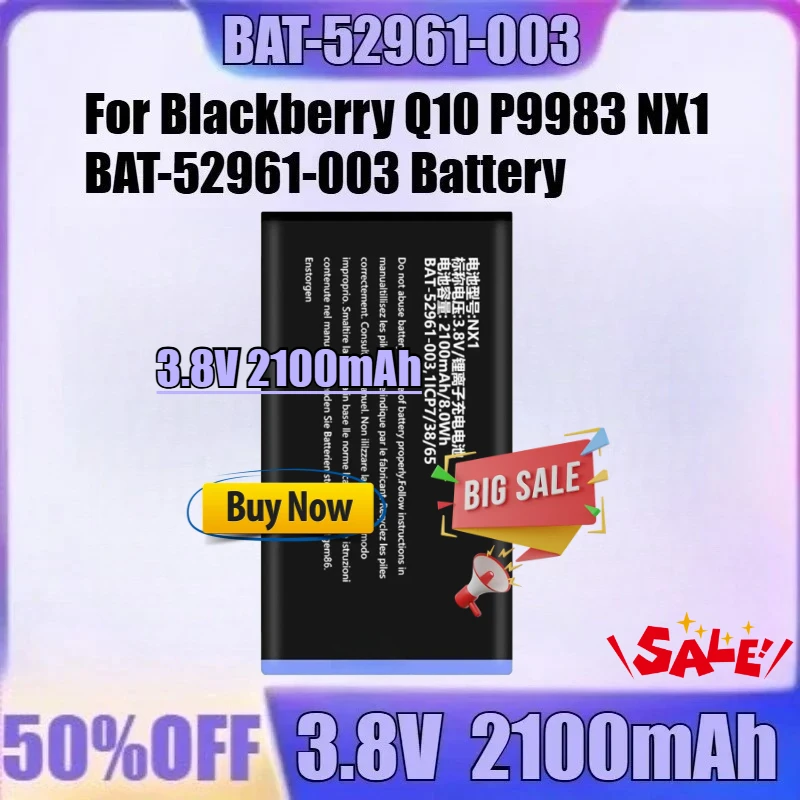 

3.8V 2100mAh For Blackberry Q10 P9983 NX1 BAT-52961-003 Battery 2100mAh New BAT-52961-003 3.8V 2100mAh High Quality Battery