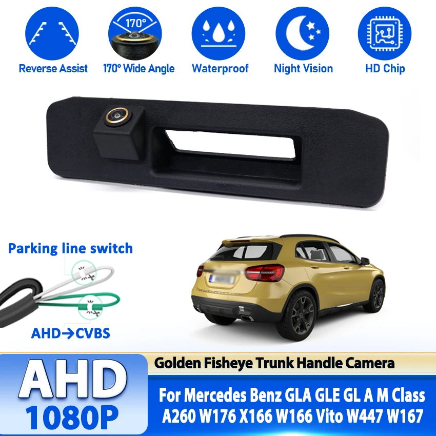 170° AHD 1080P Car Reverse Backup Trunk Handle Camera For Mercedes Benz GLA GLE GL A M Class A260 W176 X166 W166 Vito W447 W167