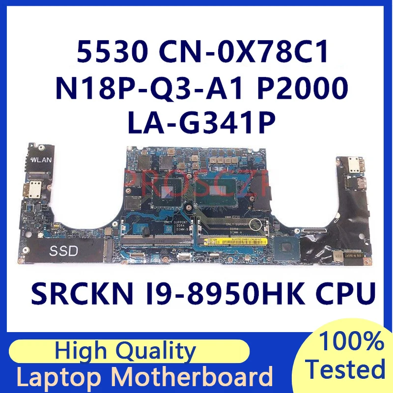 

CN-0X78C1 0X78C1 X78C1 Mainboard For DELL 5530 Laptop Motherboard With SRCKN I9-8950HK CPU N18P-Q3-A1 LA-G341P 100% Working Well