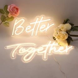 Better Together-señal de neón LED para decoración de pared interior, letreros de luces de neón, color blanco cálido para fiesta de boda, aniversario, venta al por mayor