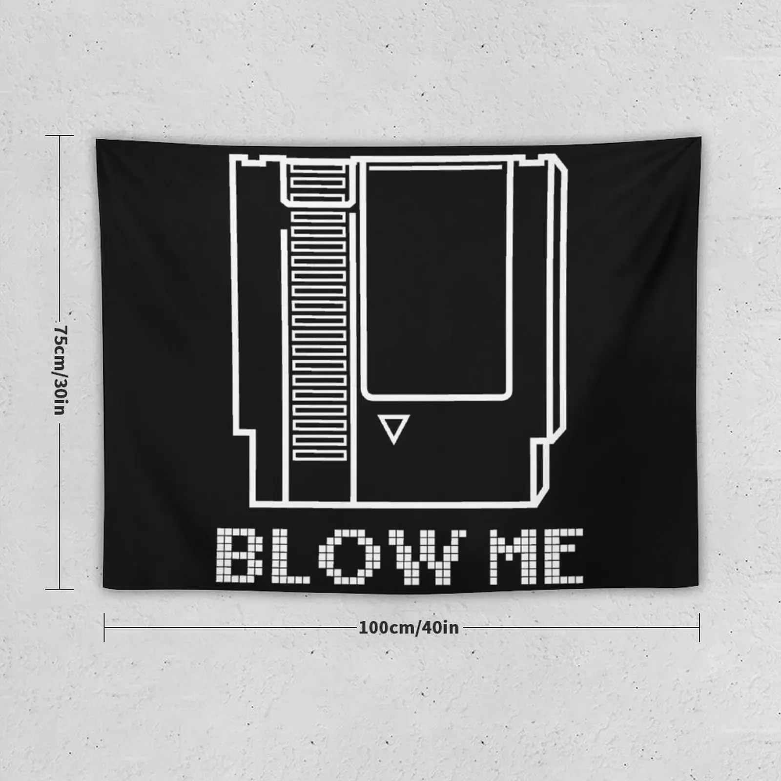 Blow Me - Video Game Cartridge Tapestry Room Design Room Decor Wall Hanging Wall Tapestry