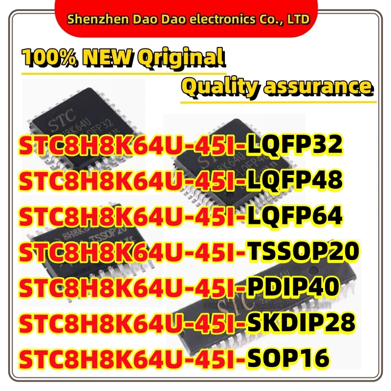 

STC8H8K64U-45I-LQFP32 LQFP48 LQFP64 TSSOP20 PDIP40 SKDIP28 SOP16 New original microprocessor IC chip